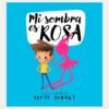 Reseña de En un pueblito azul donde no pasaba nada de Martín Badia MI SOMBRA ES ROSA